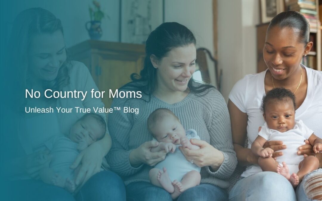 No Country for Moms